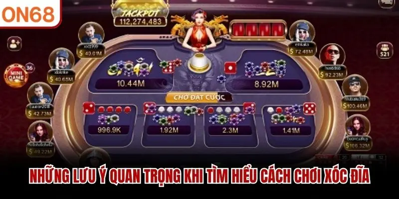 Những lưu ý quan trọng khi tìm hiểu cách chơi xóc đĩa